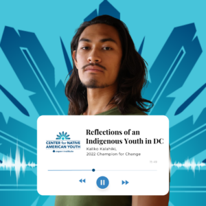 Kaliko's Podcast Reflections of an Indigenous Youth in DC.