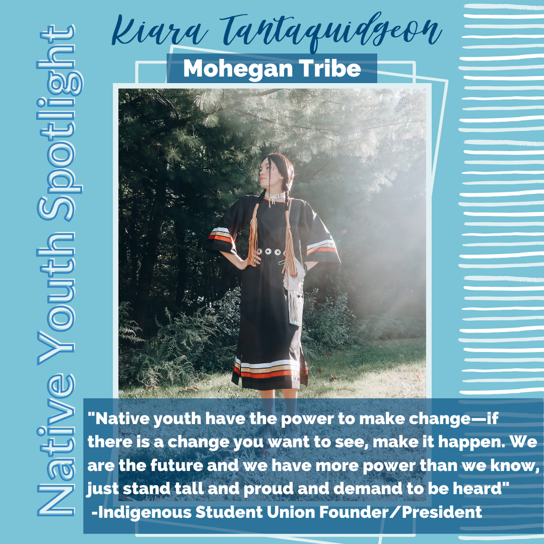 “Native youth have the power to make change-if there is a change you want to see, make it happen. We are the future.”