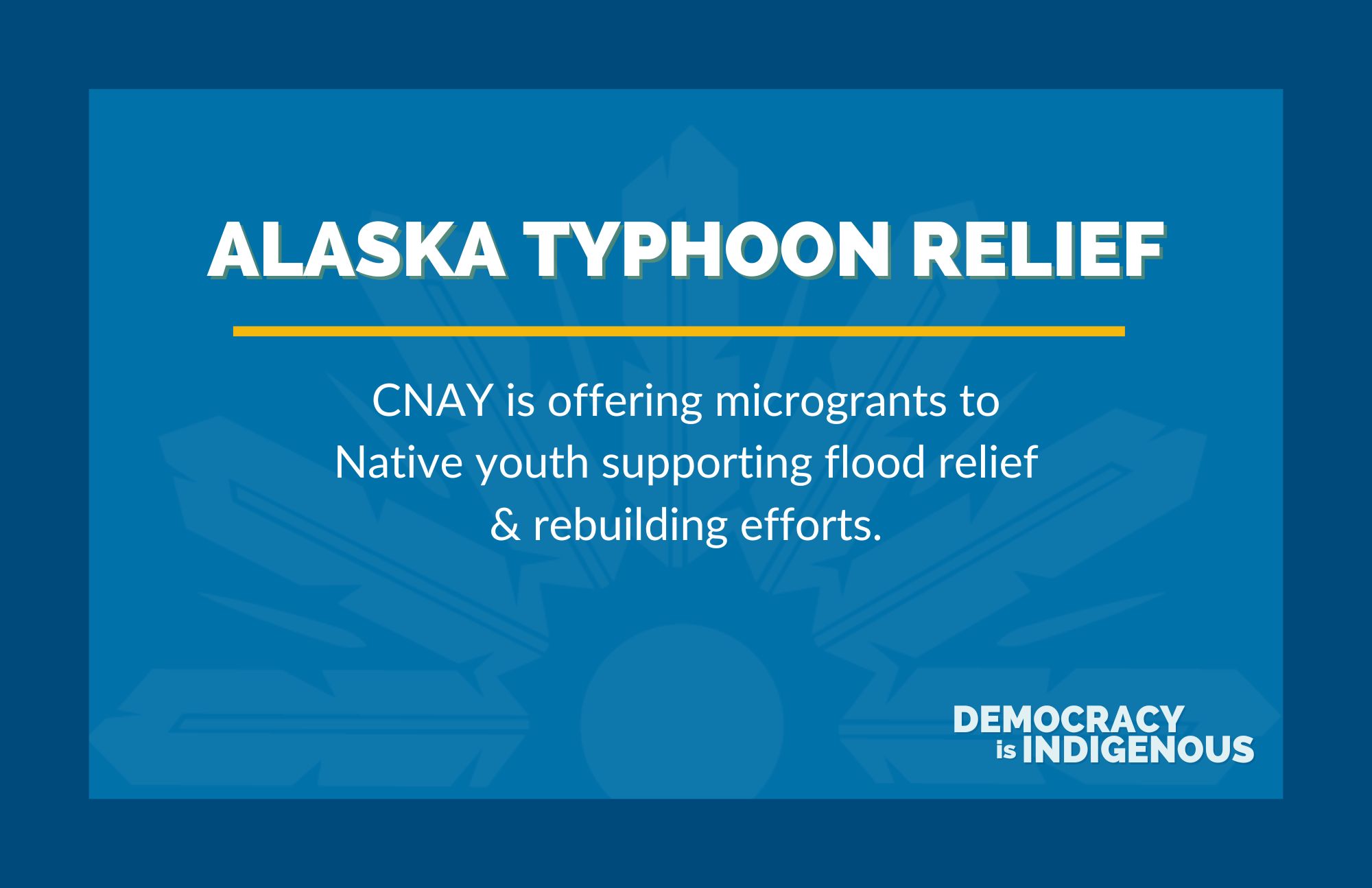 CNAY Offering Microgrant Funding for AK Typhoon Relief Efforts