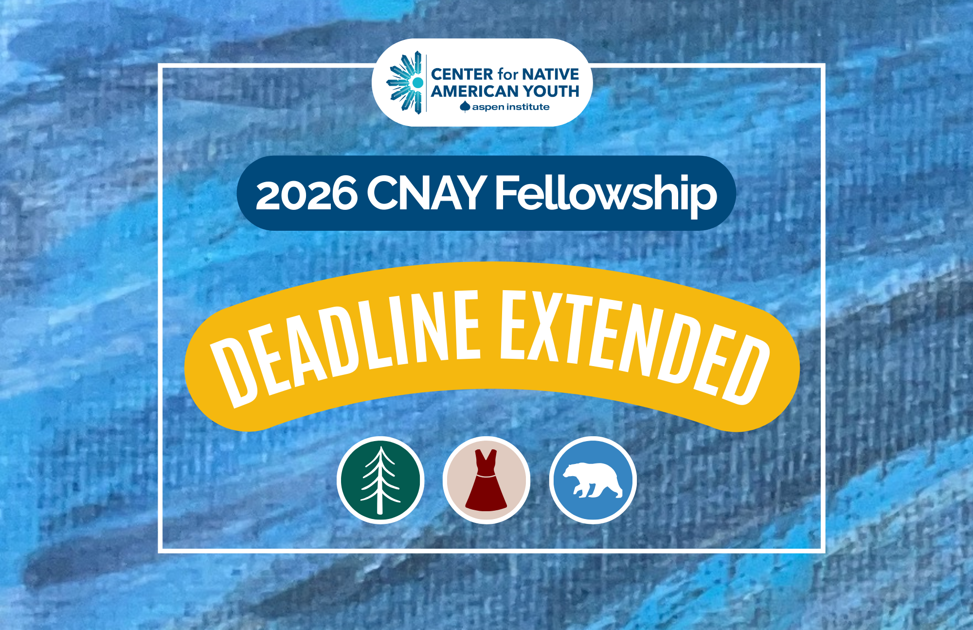 Deadline Extended: 2026 CNAY Fellowship