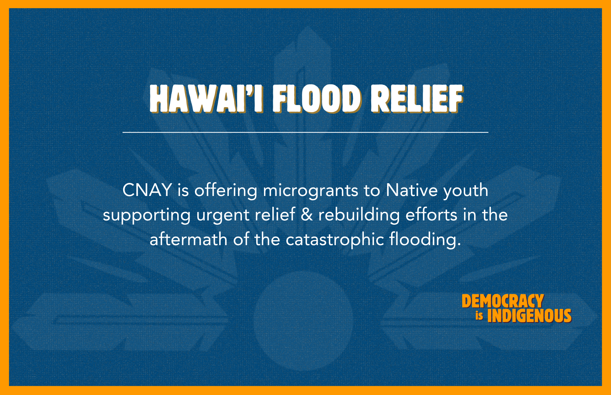 CNAY Offering Microgrant Funding for HI Flood Relief Efforts